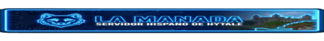 LA MANADA - SERVIDOR HISPANO banner